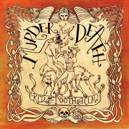 Murder By Death - Red of Tooth and Claw