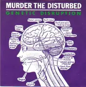7inch Vinyl Single - Murder The Disturbed - Genetic Disruption