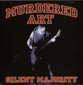 Murdered Art - Silent Majority
