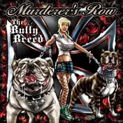 MURDERER'S ROW - The Bully Breed
