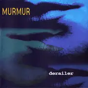 CD - Murmur - Derailer