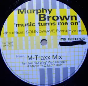 Murphy Brown - Music Turns Me On