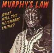 Murphy's Law - What Will The Neighbors Think?