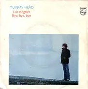 Murray Head - Los Angeles / Bye, Bye, Bye
