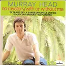 7inch Vinyl Single - Murray Head - No Mystery / With Or Without Me