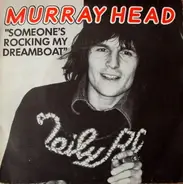 Murray Head - Someone's Rocking My Dreamboat