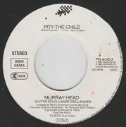 7inch Vinyl Single - Murray Head - Pity The Child