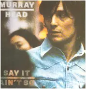 Murray Head - Say It Ain't So