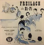 Murray Lehrer & Ensemble - Freilach In Hi-Fi (Volume 1)
