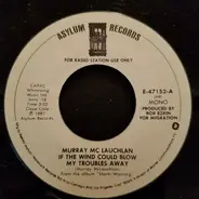 Murray McLauchlan - If The Wind Could Blow My Troubles Away