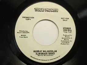 Murray McLauchlan - Slingback Shoes / Crying To Me