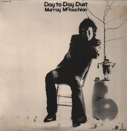 Murray McLauchlan - Day to Day Dust