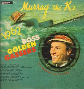 Murray The K - Murray The K's 1962 Boss Golden Gassers