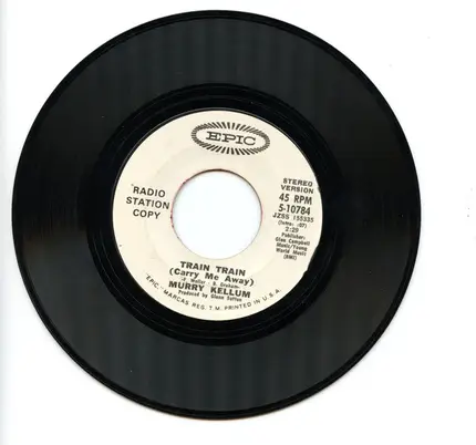 Murry Kellum - Train Train (Carry Me Away)