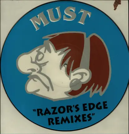 Must - Gotta Get (Loose) (Razor's Edge Remixes) Picture Disc