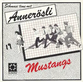 Mustangs - Schmusi Time Mit Annerösli