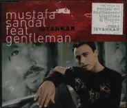 Mustafa Sandal Feat. Gentleman - Isyankar