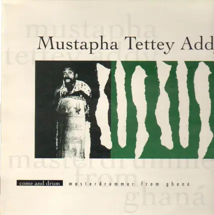 Mustapha tettey Addy - Come and drum