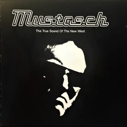 Mustasch - The True Sound of the New West