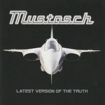 Mustasch - Latest Version of the Truth