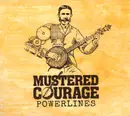 CD - Mustered Courage - Powerlines - Digipak