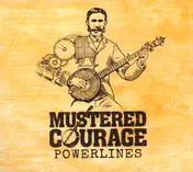 Mustered Courage - Powerlines