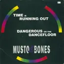 7'' - Musto & Bones - Time Is Running Out / Dangerous On The Dancefloor