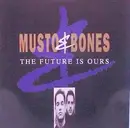 LP - Musto & Bones - The Future Is Ours