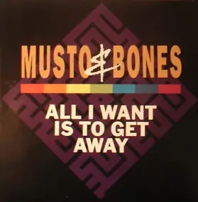 Musto & Bones - All I Want Is To Get Away