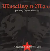 Musaliny-N-M.A.Z.E. - Thugmania (Rock Wit Us)