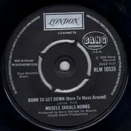 Muscle Shoals Horns - Born To Get Down (Born To Mess Around)