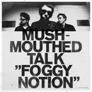 CD - Mushmouthed Talk - Foggy Notion