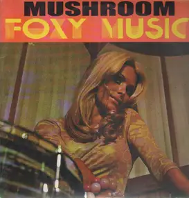 Mushroom - Foxy Music