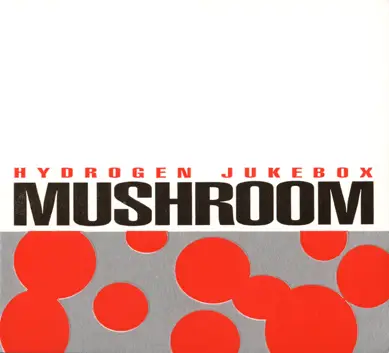 Mushroom - Hydrogen Jukebox