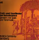 LP - Musica Canterey Bamberg - Freß- Und Sauflieder Der Renaissance Garniert Mit Spiel- Und Tanzmusik
