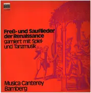 Musica Canterey Bamberg - Freß- Und Sauflieder Der Renaissance Garniert Mit Spiel- Und Tanzmusik