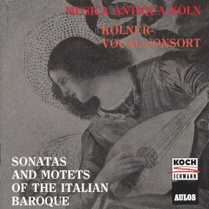 Alessandro Grandi, Buonamente a.o. - Sonatas And Motets Of The Italian Baroque