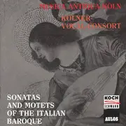 CD - Alessandro Grandi, Buonamente a.o. - Sonatas And Motets Of The Italian Baroque