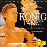 Musica Antiqua Köln / Reinhard Goebel - Der König Tanzt - Original Motion Picture Soundtrack