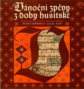 Musica Bohemica - Vánoční Zpěvy Z Doby Husitské (Christmas Carols From The Jistebnice Hymnal)