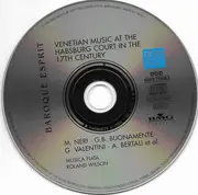 CD - Neri, Buonaparte, Valentini, Priuli, Bertali - Baroque Esprit - Venetianische Musik am Habsburger Hof im 17. Jahrhundert