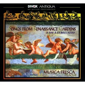 Musica Fresca - Songs From Renaissance Gardens (A Day À La Boccaccio)