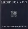 LP - Musica Rinata München - Musik für Z.E.N. - Musik in Bayerischen Kirchen