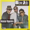 12inch Vinyl Single - Musical Reporters - Blow Job (It's Hard To Be President)