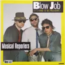12inch Vinyl Single - Musical Reporters - Blow Job (It's Hard To Be President)