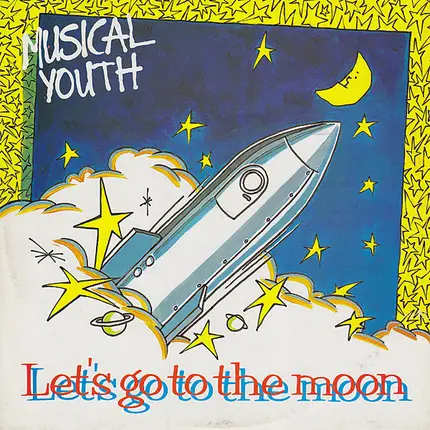 Musical Youth - Let's Go To The Moon