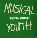 12inch Vinyl Single - Musical Youth - Pass The Dutchie