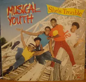 Musical Youth - She's Trouble