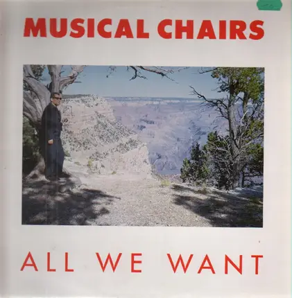 Musical Chairs - All we want