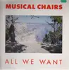 LP - Musical Chairs - All We Want